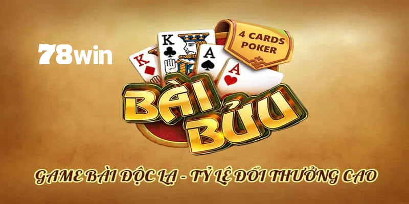 cách chơi bài bửu 78win